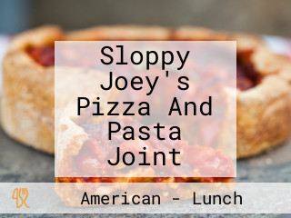 Sloppy Joey's Pizza And Pasta Joint