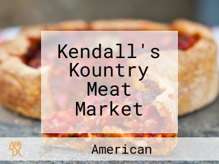 Kendall's Kountry Meat Market