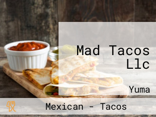 Mad Tacos Llc