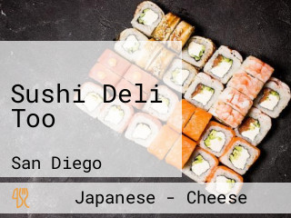 Sushi Deli Too