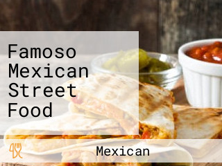 Famoso Mexican Street Food