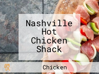 Nashville Hot Chicken Shack