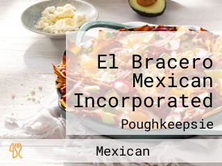 El Bracero Mexican Incorporated