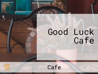 Good Luck Cafe