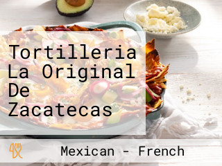 Tortilleria La Original De Zacatecas