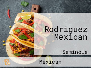 Rodriguez Mexican