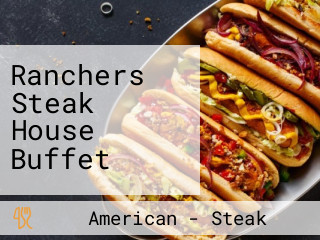 Ranchers Steak House Buffet