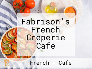 Fabrison's French Creperie Cafe