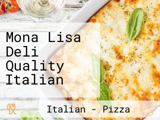 Mona Lisa Deli Quality Italian