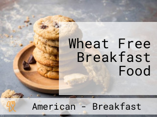 Wheat Free Breakfast Food