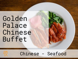 Golden Palace Chinese Buffet