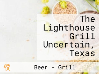 The Lighthouse Grill Uncertain, Texas