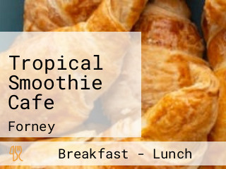 Tropical Smoothie Cafe