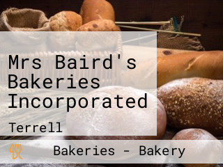 Mrs Baird's Bakeries Incorporated