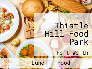 Thistle Hill Food Park