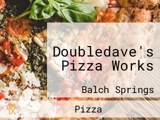 Doubledave's Pizza Works