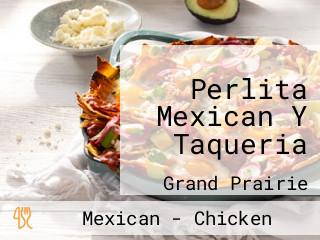 Perlita Mexican Y Taqueria