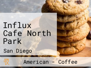 Influx Cafe North Park