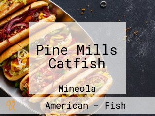 Pine Mills Catfish