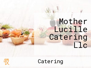 Mother Lucille Catering Llc