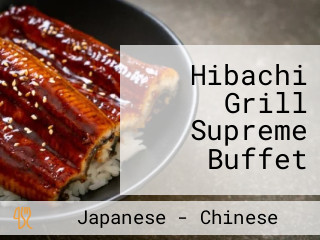 Hibachi Grill Supreme Buffet