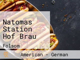 Natomas Station Hof Brau