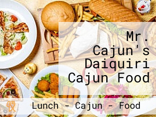 Mr. Cajun's Daiquiri Cajun Food