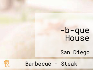 -b-que House