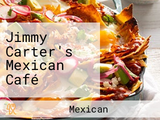 Jimmy Carter's Mexican Café