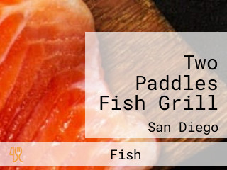 Two Paddles Fish Grill