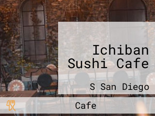 Ichiban Sushi Cafe