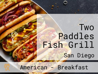 Two Paddles Fish Grill