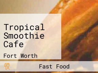 Tropical Smoothie Cafe