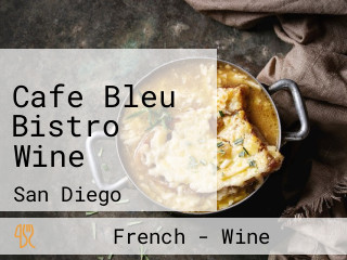 Cafe Bleu Bistro Wine