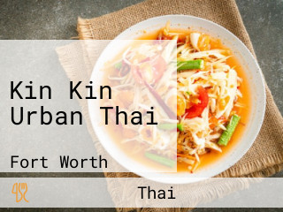 Kin Kin Urban Thai