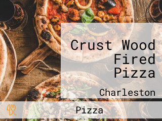 Crust Wood Fired Pizza