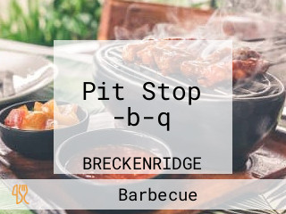 Pit Stop -b-q