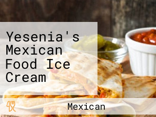 Yesenia's Mexican Food Ice Cream