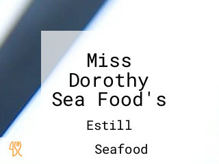 Miss Dorothy Sea Food's