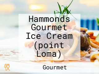 Hammonds Gourmet Ice Cream (point Loma)