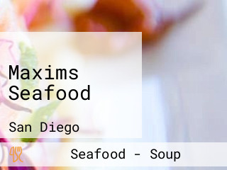 Maxims Seafood