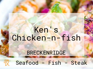 Ken's Chicken-n-fish