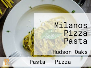 Milanos Pizza Pasta