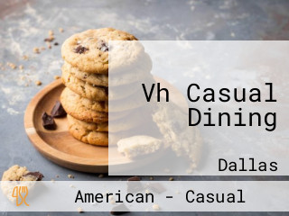 Vh Casual Dining