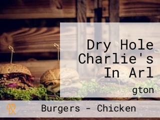 Dry Hole Charlie's In Arl