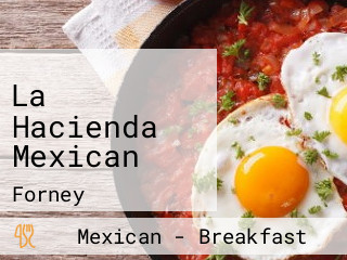 La Hacienda Mexican