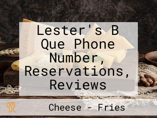 Lester's B Que Phone Number, Reservations, Reviews