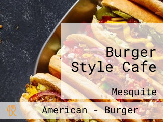 Burger Style Cafe