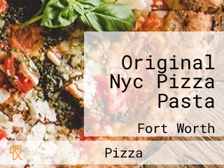 Original Nyc Pizza Pasta