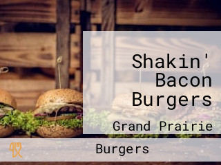 Shakin' Bacon Burgers